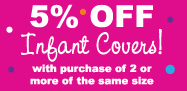 5% Off Infant Covers